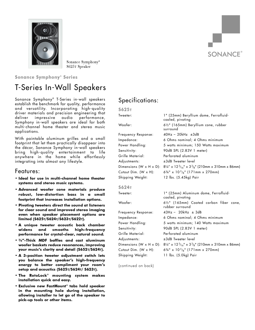 Sonance S624T specifications T-Series In-WallSpeakers, Features, Specifications, Sonance Symphony Series, S625T 