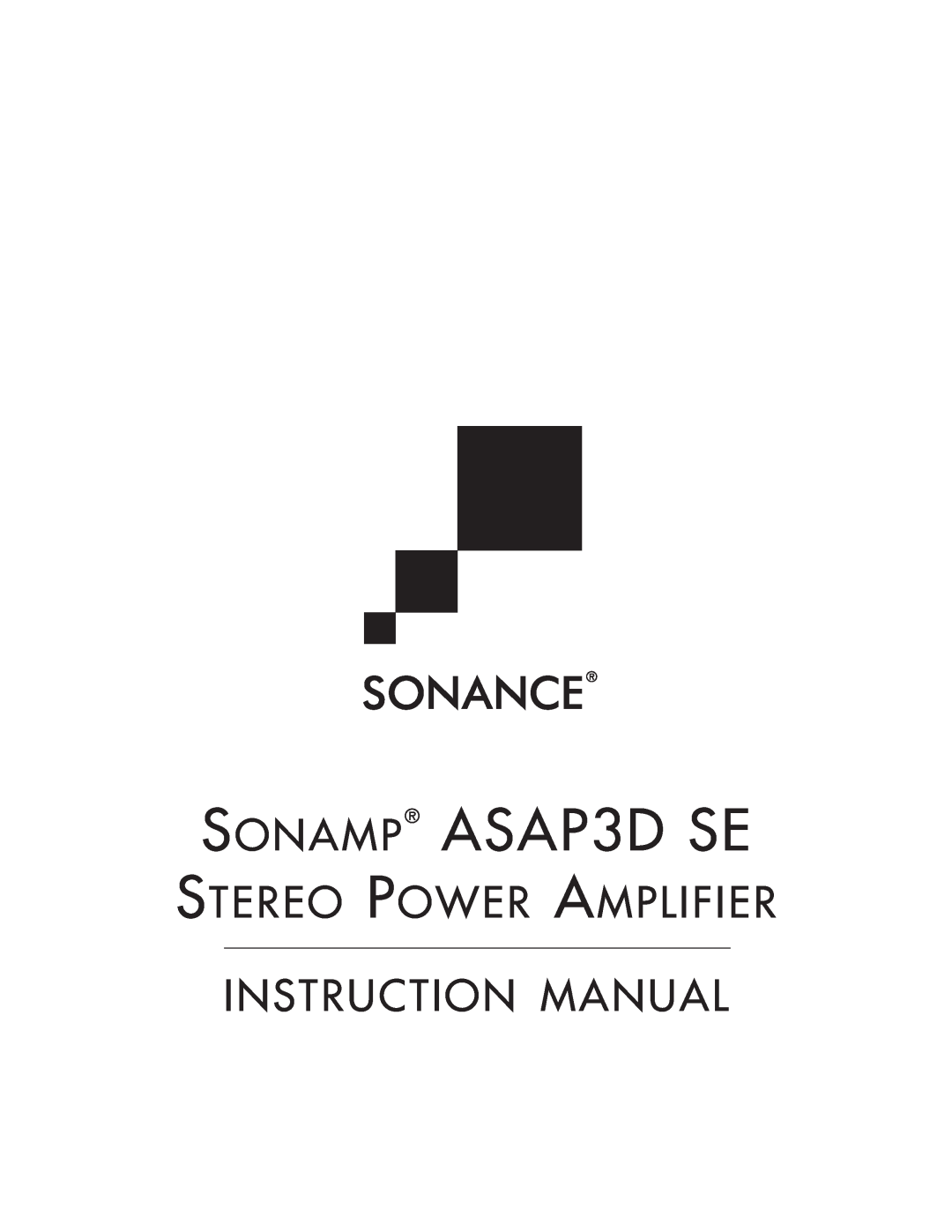 Sonance Sonamp ASAP3D SE Stereo Power Amplifier instruction manual SONAMP ASAP3D SE 