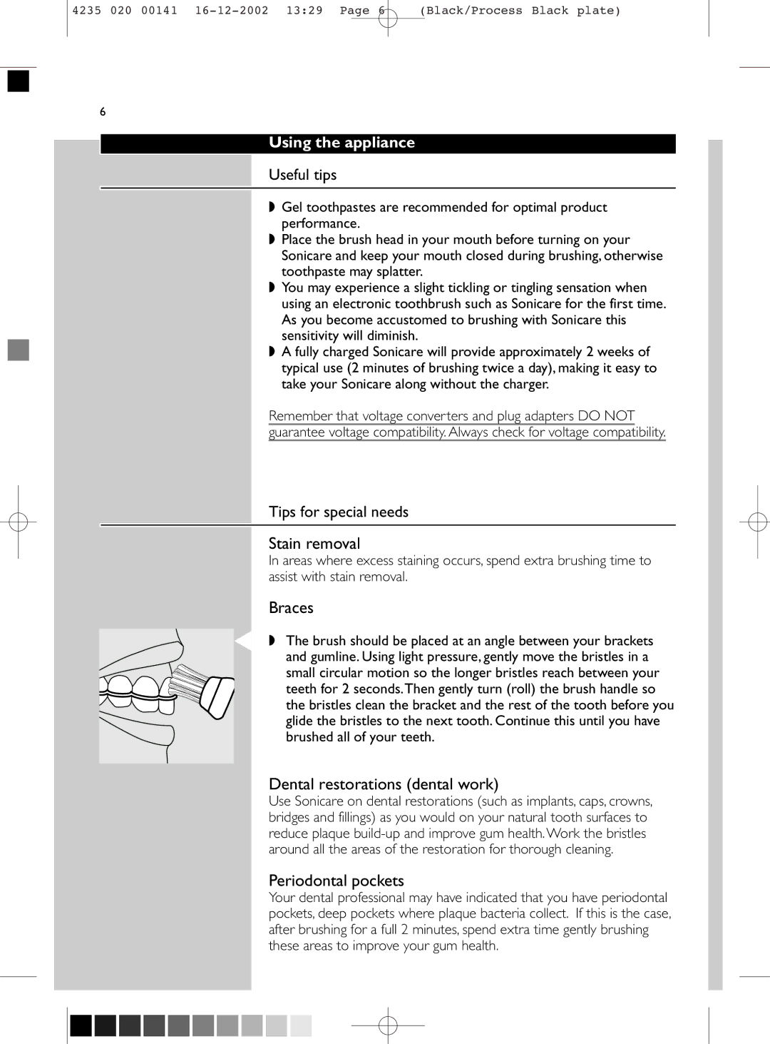 Sonicare 4000 manual Stain removal, Braces, Dental restorations dental work, Periodontal pockets, Using the appliance 