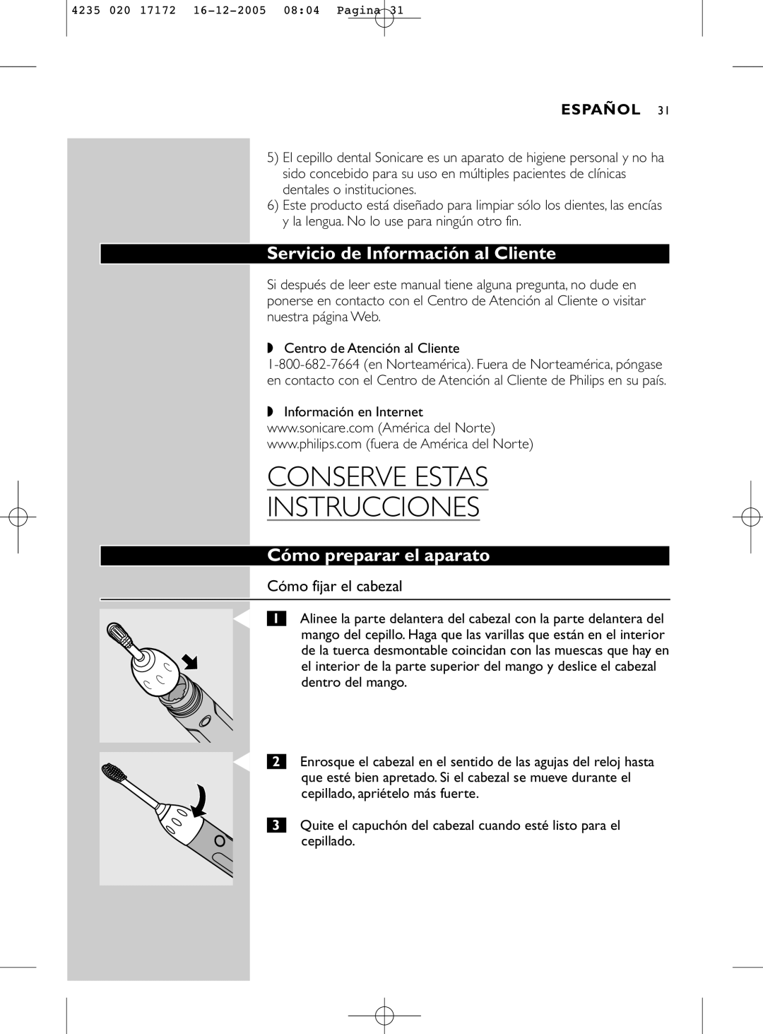 Sonicare e5000 manual Servicio de Información al Cliente, Cómo preparar el aparato, Cómo fijar el cabezal 