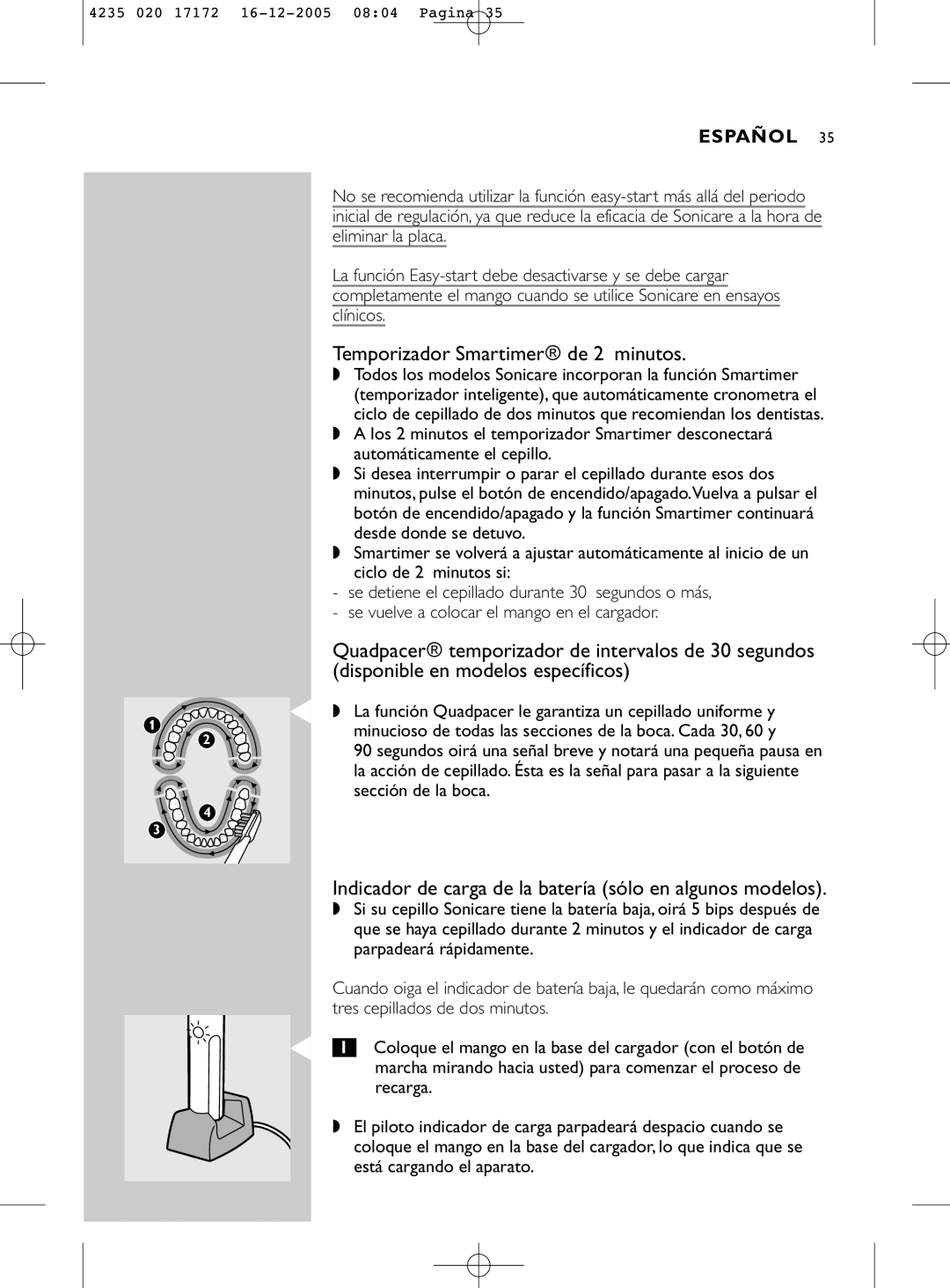 Sonicare e5000 manual Temporizador Smartimer\ de 2 minutos, Indicador de carga de la batería sólo en algunos modelos 