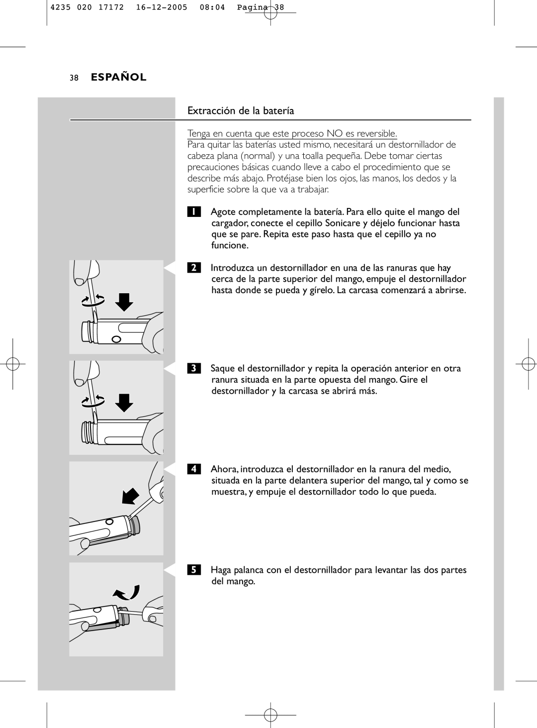 Sonicare e5000 manual Extracción de la batería, Tenga en cuenta que este proceso no es reversible 