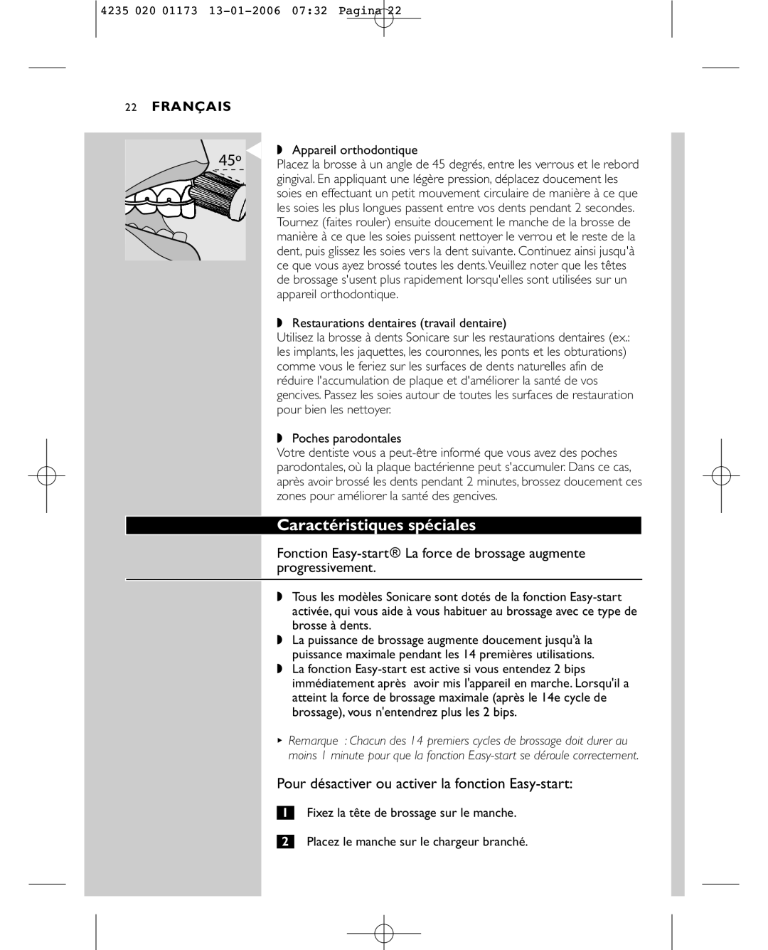 Sonicare e7000 manual Caractéristiques spéciales, Pour désactiver ou activer la fonction Easy-start, Appareil orthodontique 