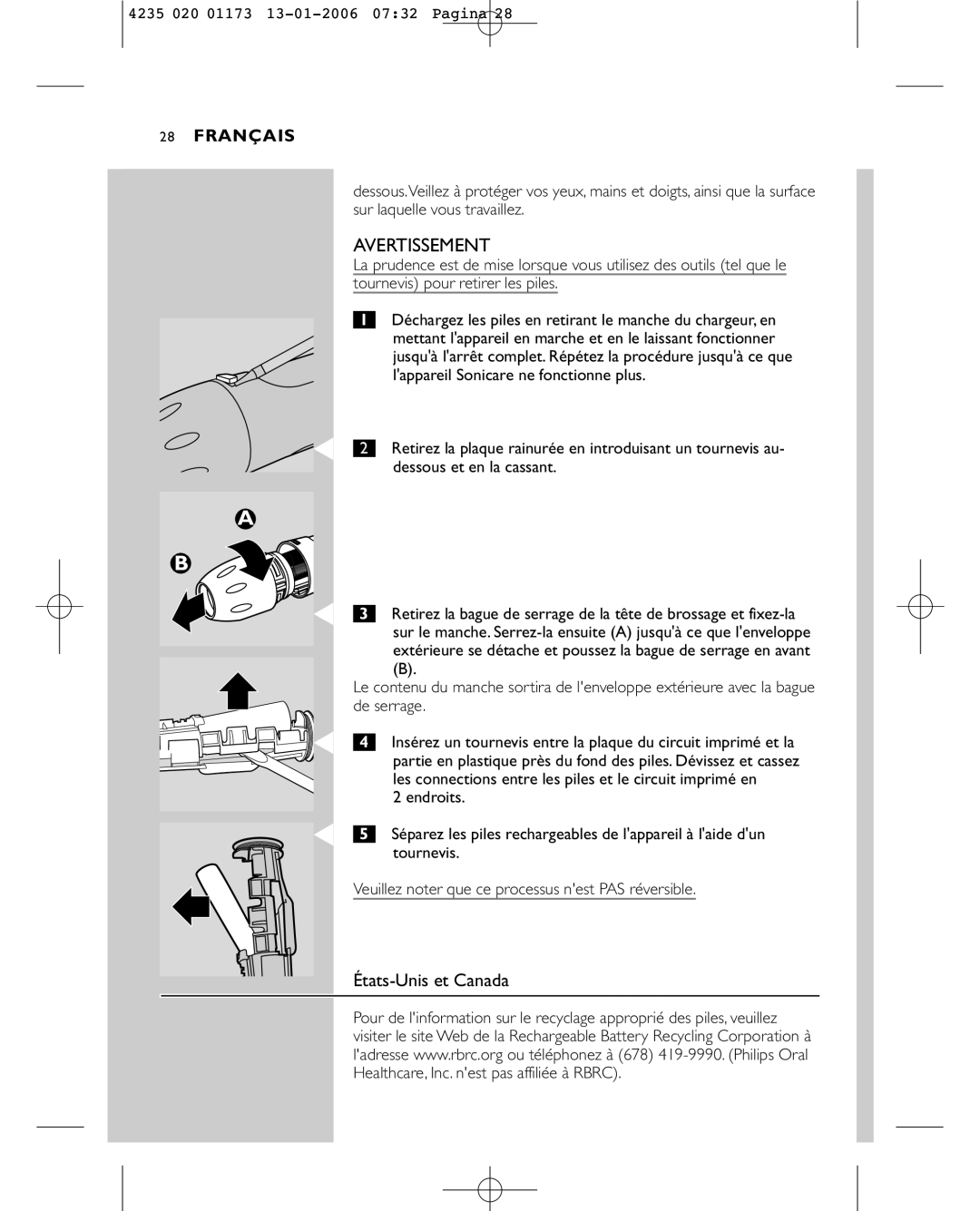 Sonicare e7000 manual États-Unis et Canada, Lappareil Sonicare ne fonctionne plus, Dessous et en la cassant 