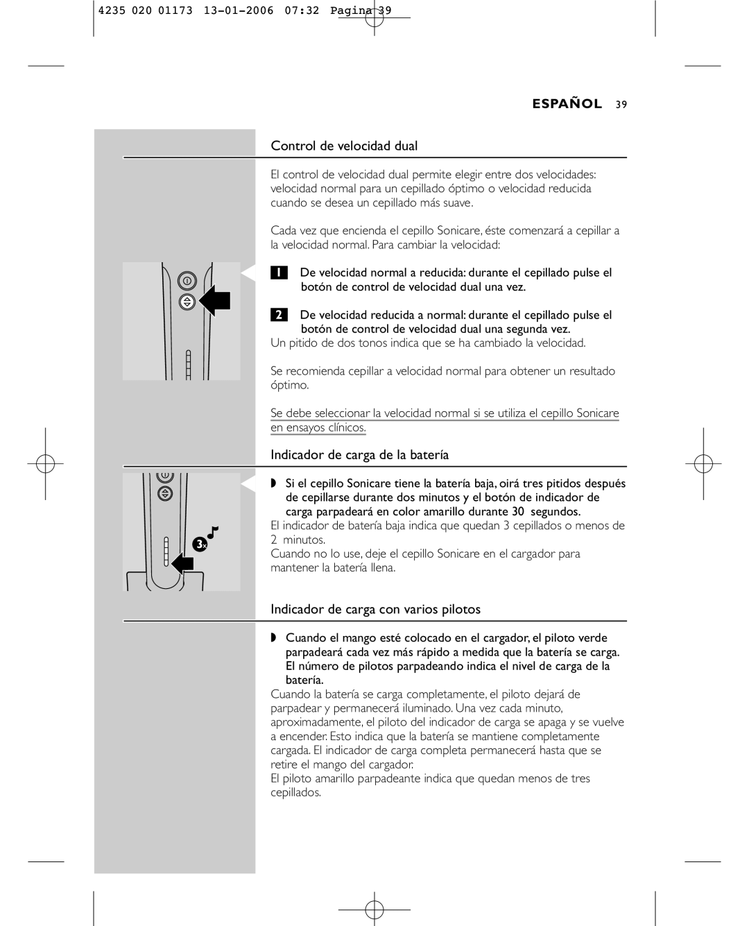 Sonicare e7000 Control de velocidad dual, Indicador de carga de la batería, Indicador de carga con varios pilotos, Minutos 