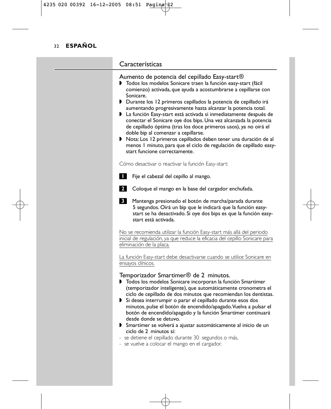 Sonicare HX4872 manual Características, Aumento de potencia del cepillado Easy-start, Temporizador Smartimer\ de 2 minutos 