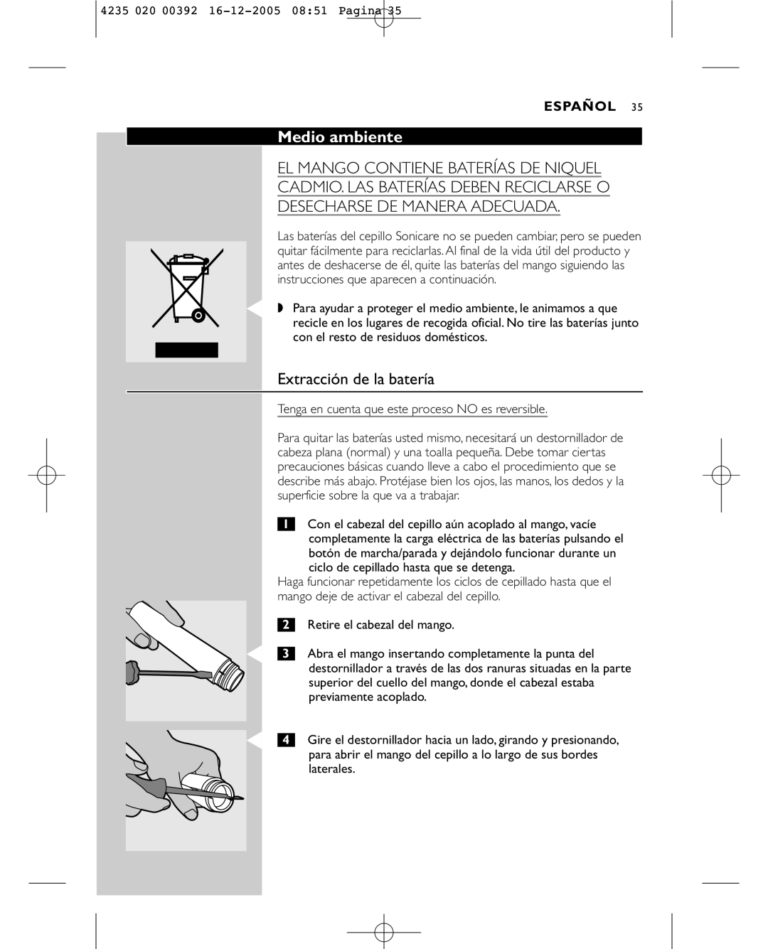 Sonicare HX4872 manual Extracción de la batería, Tenga en cuenta que este proceso no es reversible 