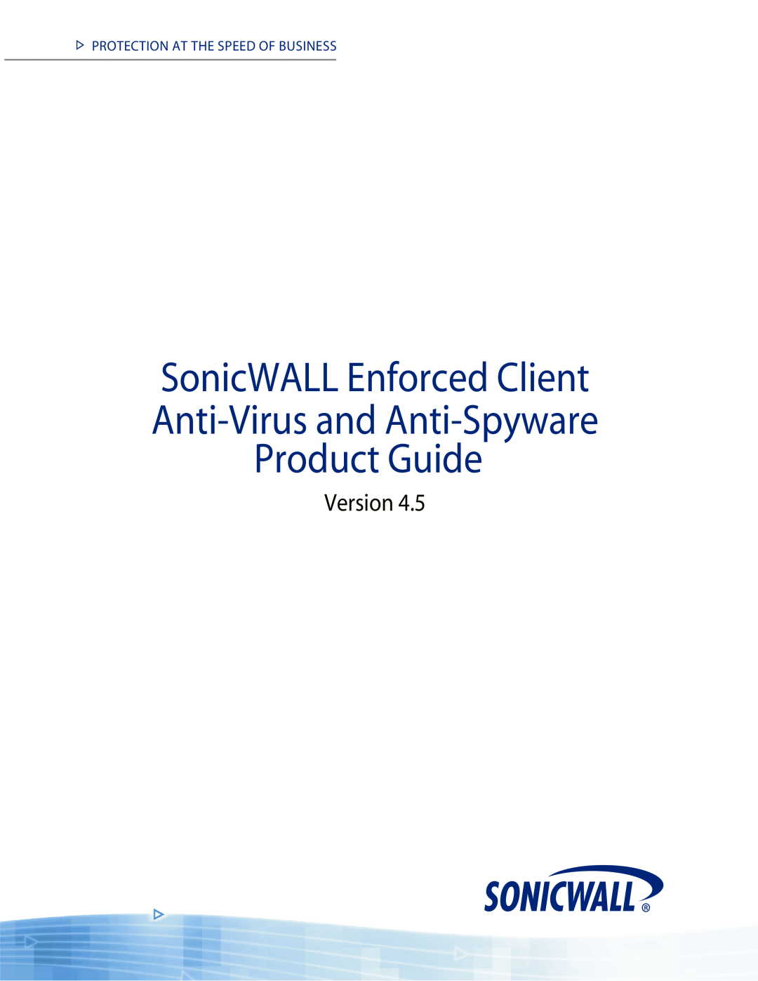 SonicWALL 4.5 manual 3ONIC7!,,C%NFORCED #LIENT !NTI6IRUS AND !NTI3PYWARE 0RODUCTDUIDE, 6ERSIONS 