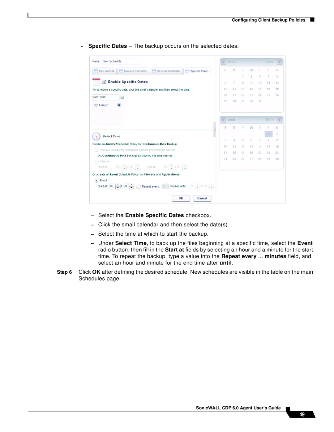 SonicWALL 6 manual Select the Enable Specific Dates checkbox 