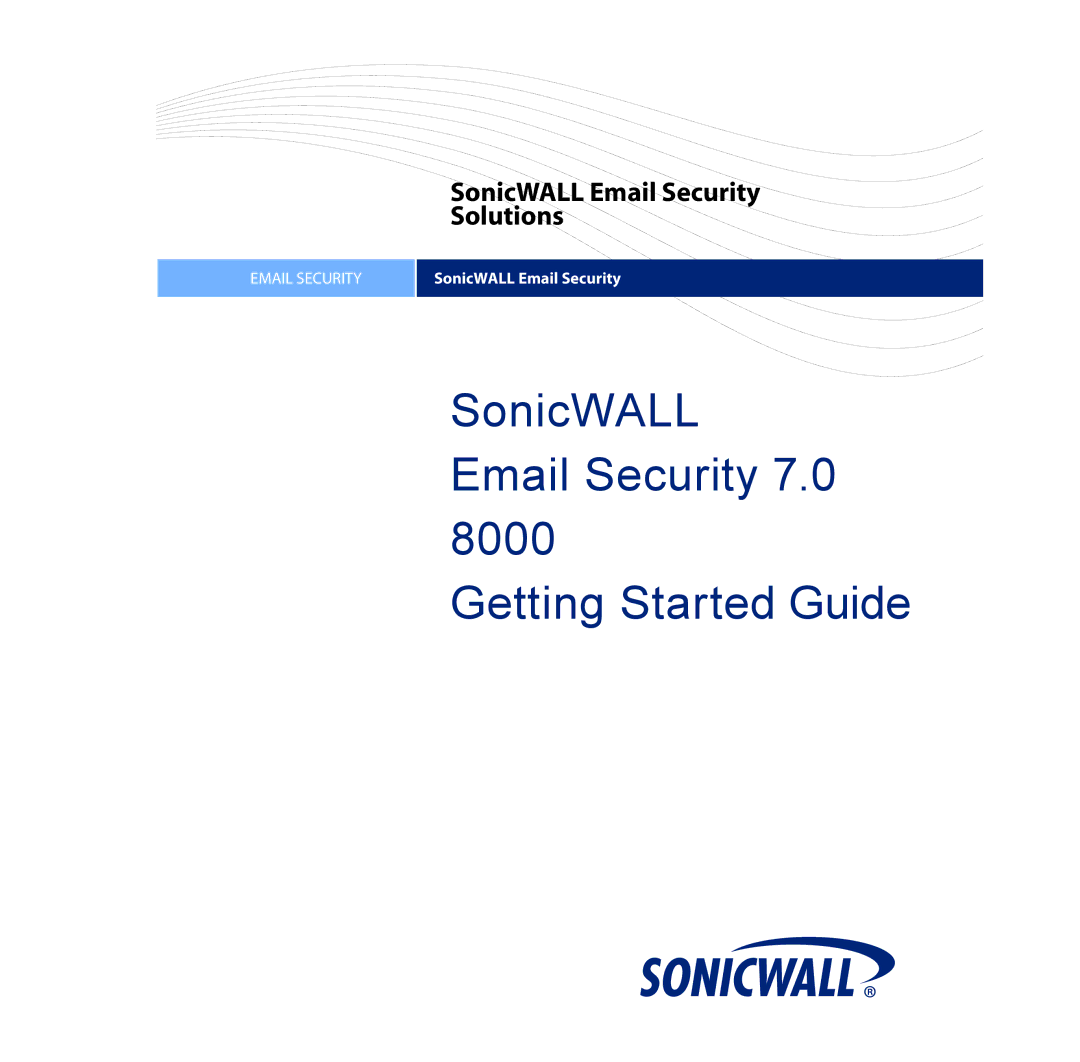 SonicWALL Email Security 7.0 8000 manual SonicWALL Email Security 7.0 Getting Started Guide 