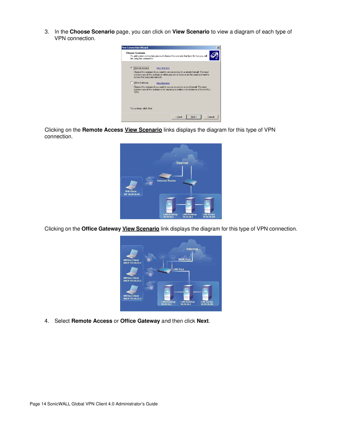 SonicWALL none manual Select Remote Access or Office Gateway and then click Next 