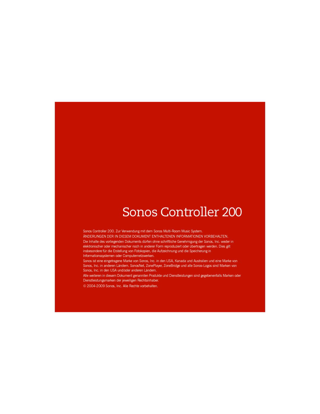 Sonos manual Sonos Controller, 2004-2009Sonos, Inc. Alle Rechte vorbehalten 