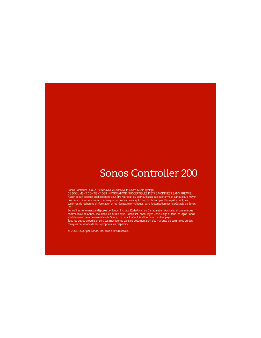 Sonos manual Sonos Controller, 2004-2009par Sonos, Inc. Tous droits réservés 