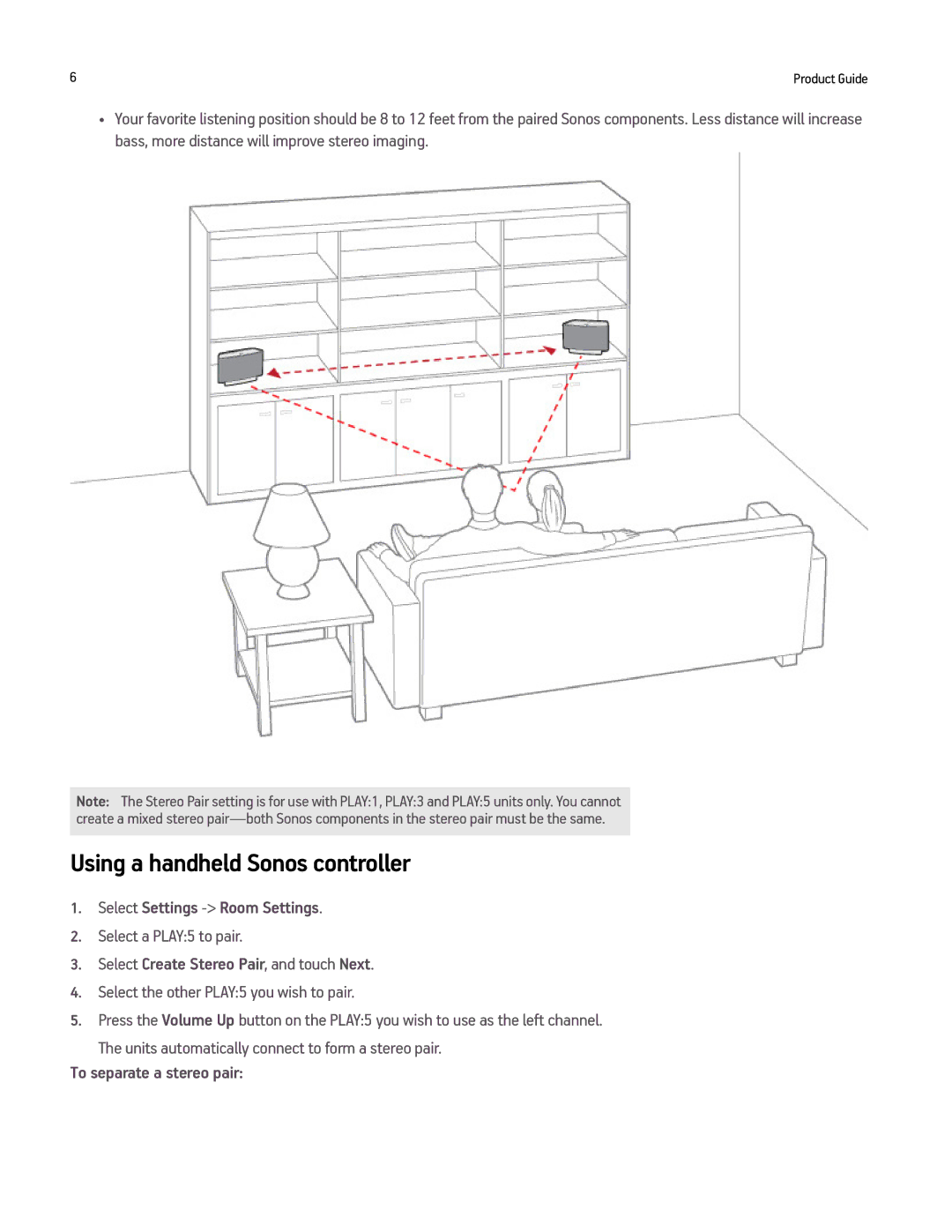 Sonos PLAY5BLACK, PLAY5WHITE Using a handheld Sonos controller, Select Settings -Room Settings, To separate a stereo pair 