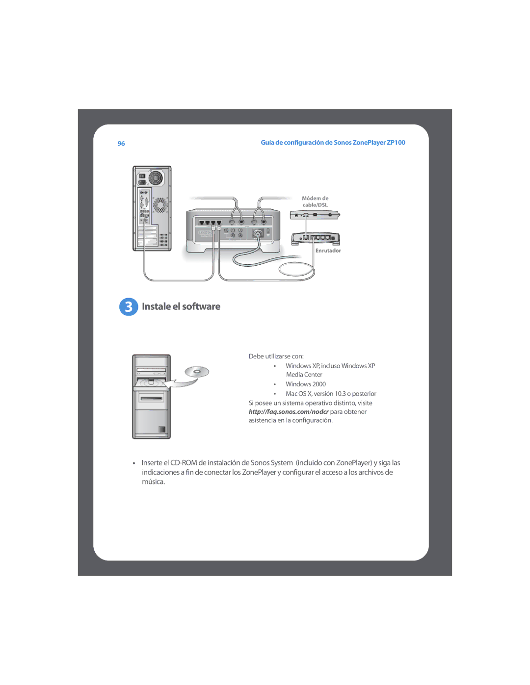 Sonos ZP100 setup guide Instale el software 