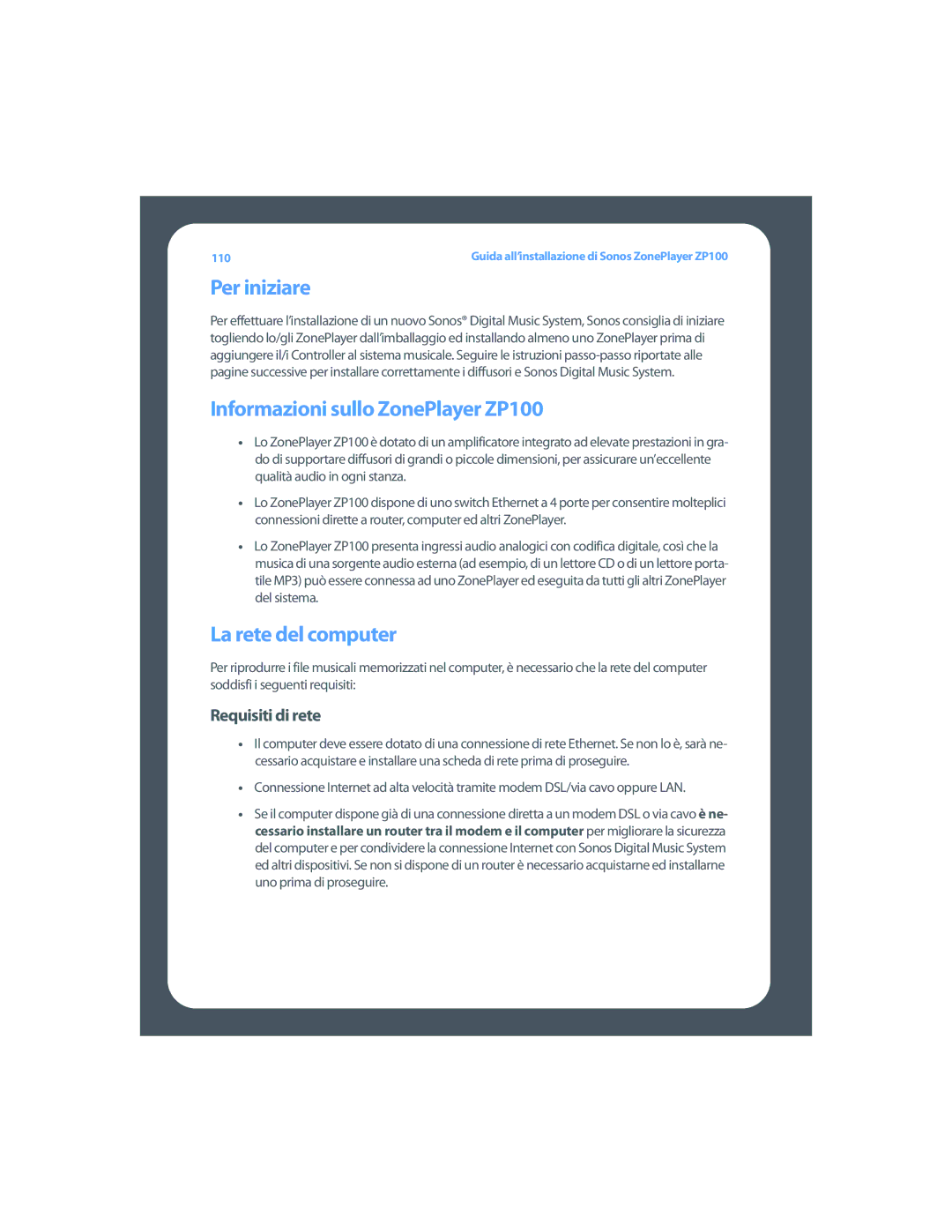 Sonos setup guide Per iniziare, Informazioni sullo ZonePlayer ZP100, La rete del computer, Requisiti di rete 