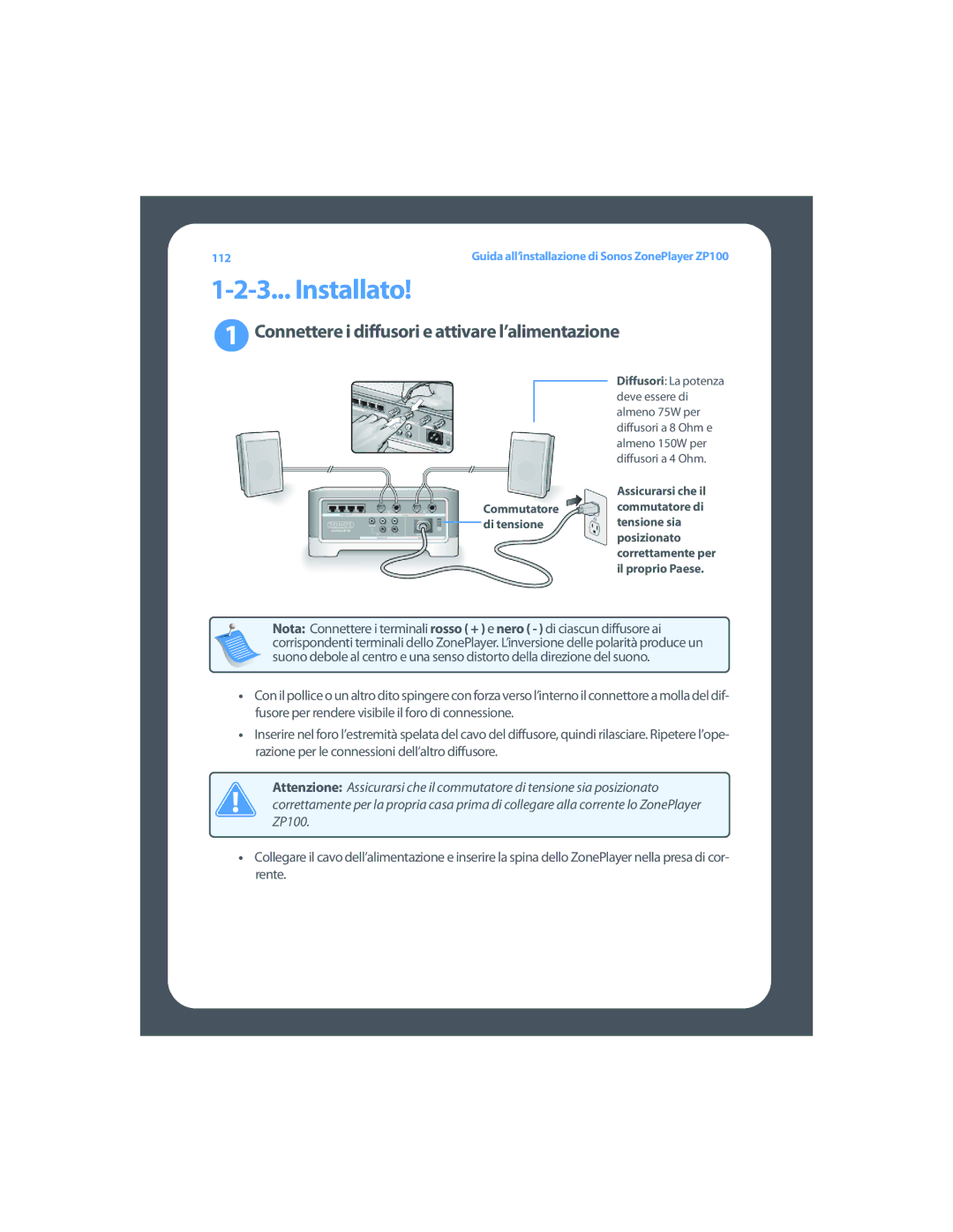 Sonos ZP100 setup guide Installato, Connettere i diffusori e attivare l’alimentazione 