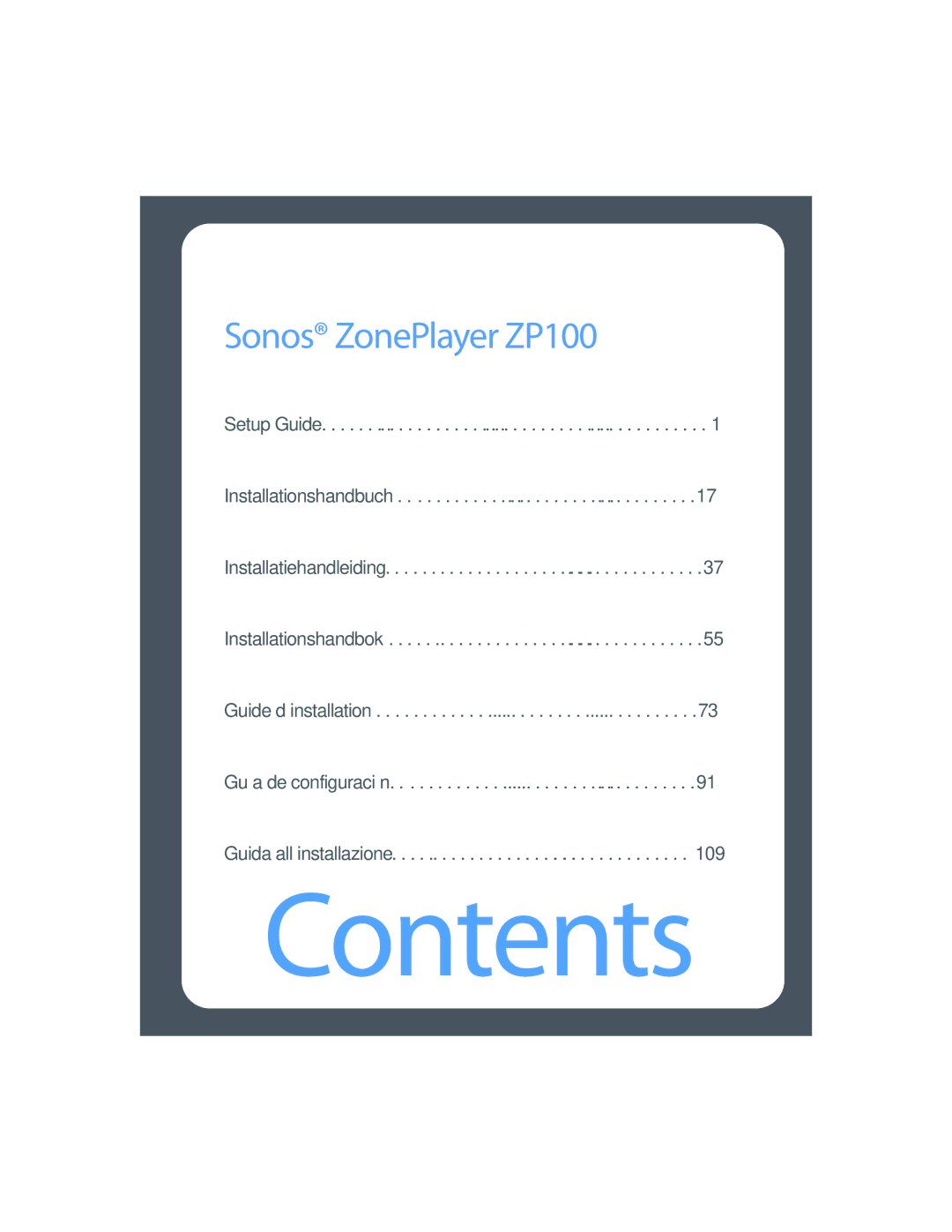 Sonos ZP100 setup guide Contents 