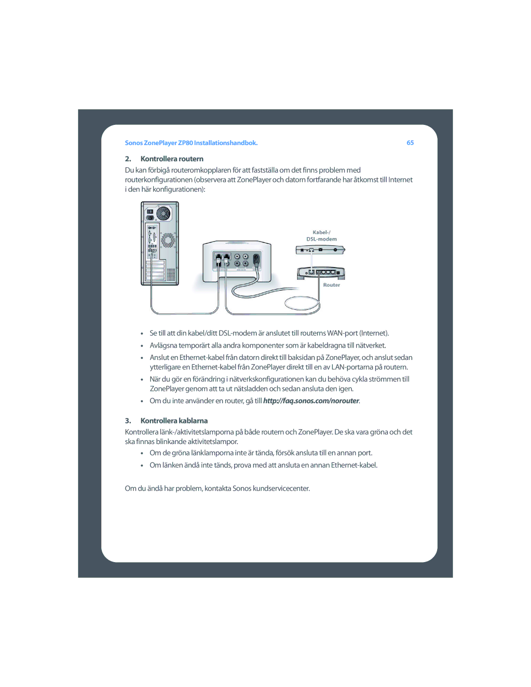 Sonos ZP80 setup guide Kontrollera routern, Kontrollera kablarna 