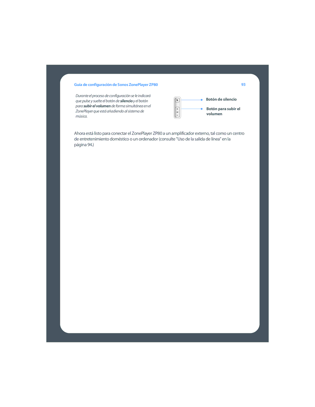 Sonos ZP80 setup guide Botón de silencio Botón para subir el volumen 
