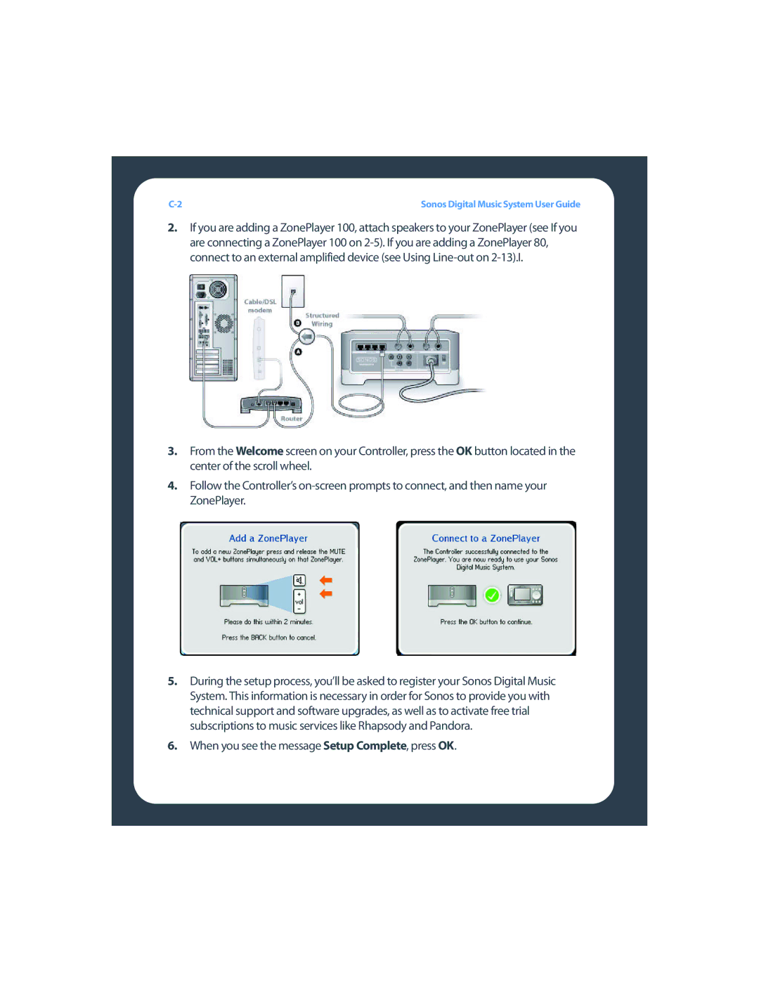 Sonos ZP80F manual When you see the message Setup Complete, press OK 