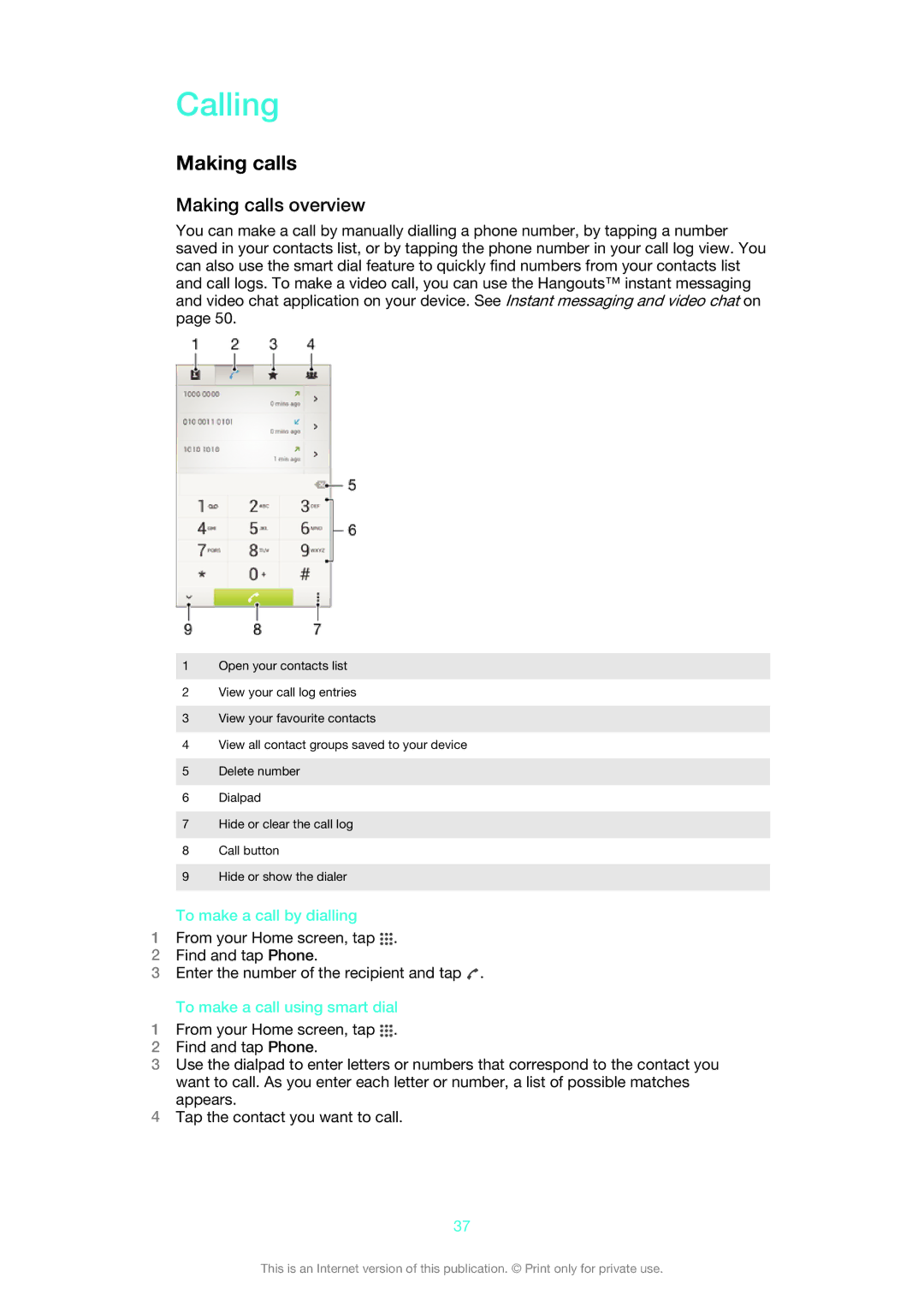 Sony 1273-4977 manual Calling, Making calls overview, To make a call by dialling, To make a call using smart dial 