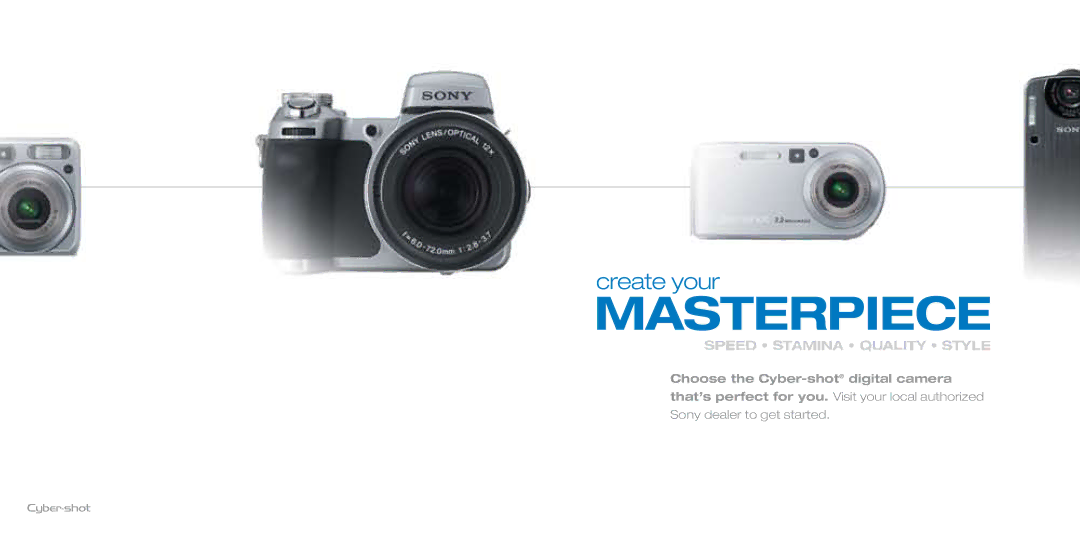 Sony 2005 manual Masterpiece, Choose the Cyber-shotdigital camera 