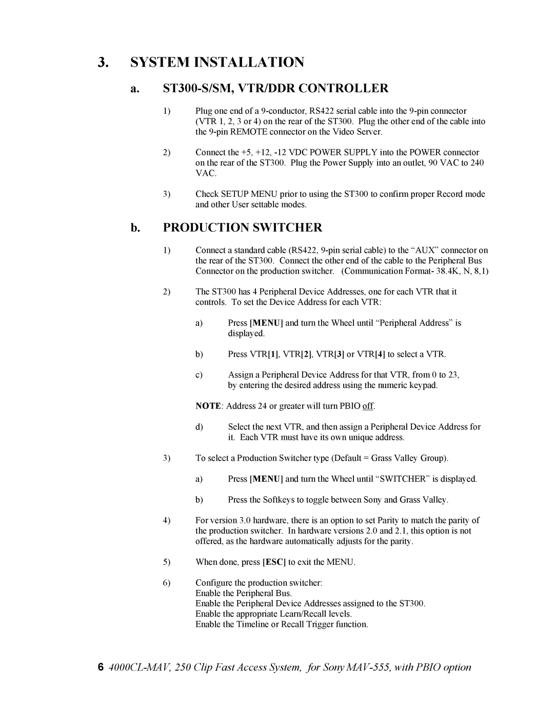 Sony 4000CL-MAV-PBIO user manual System Installation, ST300-S/SM, VTR/DDR Controller, Production Switcher 