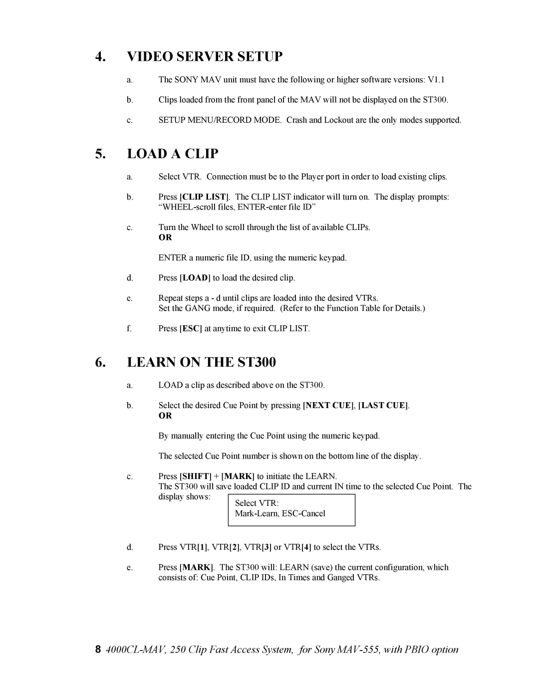 Sony 4000CL-MAV-PBIO user manual Video Server Setup, Load a Clip, Learn on the ST300 