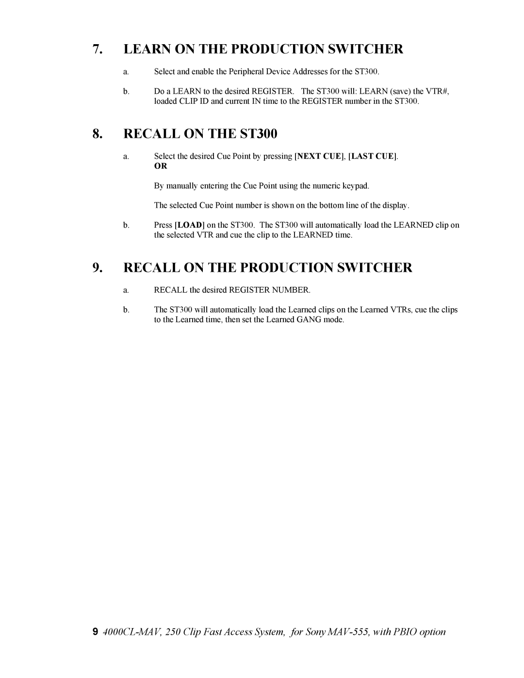 Sony 4000CL-MAV-PBIO user manual Learn on the Production Switcher, Recall on the ST300, Recall on the Production Switcher 