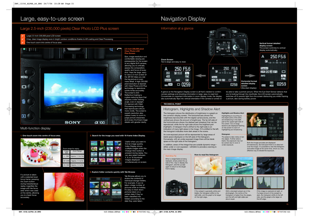 Sony Alpha 100 Large, easy-to-use screen Navigation Display, Large 2.5-inch 230,000 pixels Clear Photo LCD Plus screen 