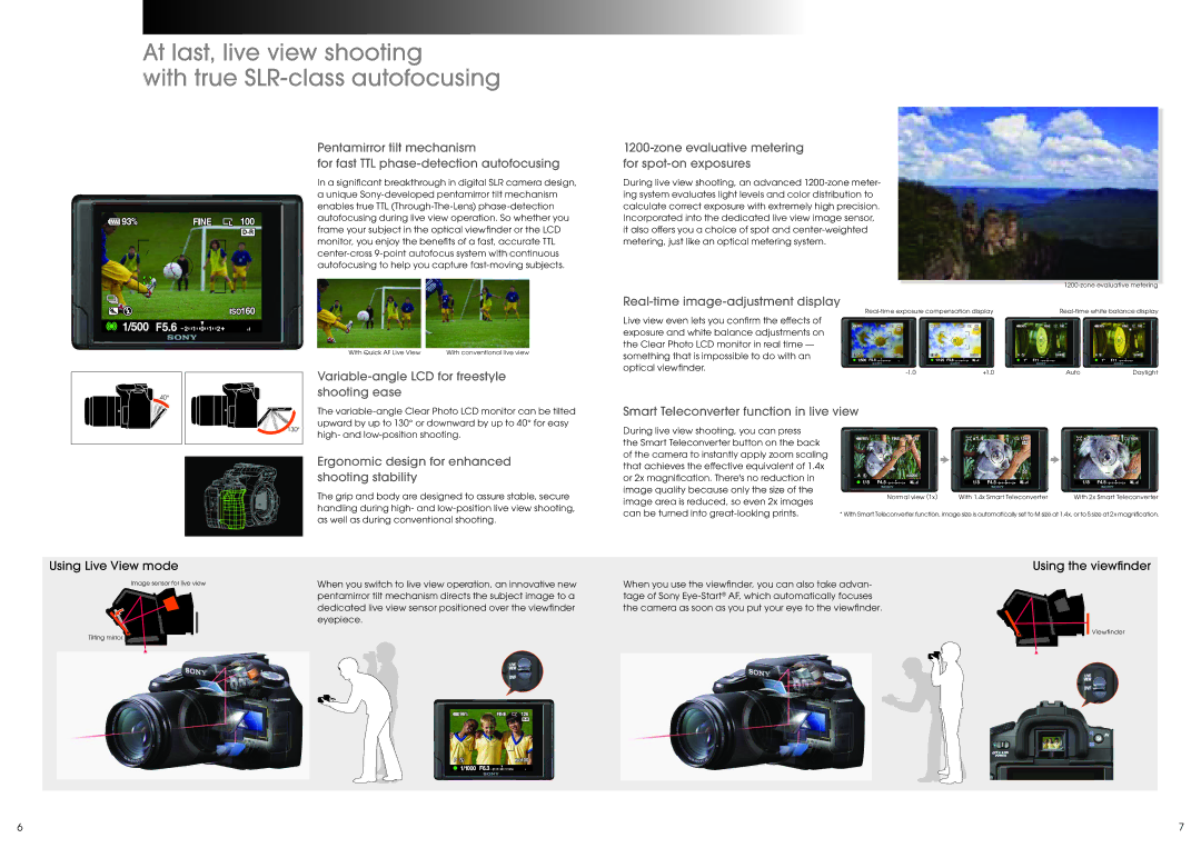 Sony alpha 300 specifications Zone evaluative metering for spot-on exposures, Smart Teleconverter function in live view 