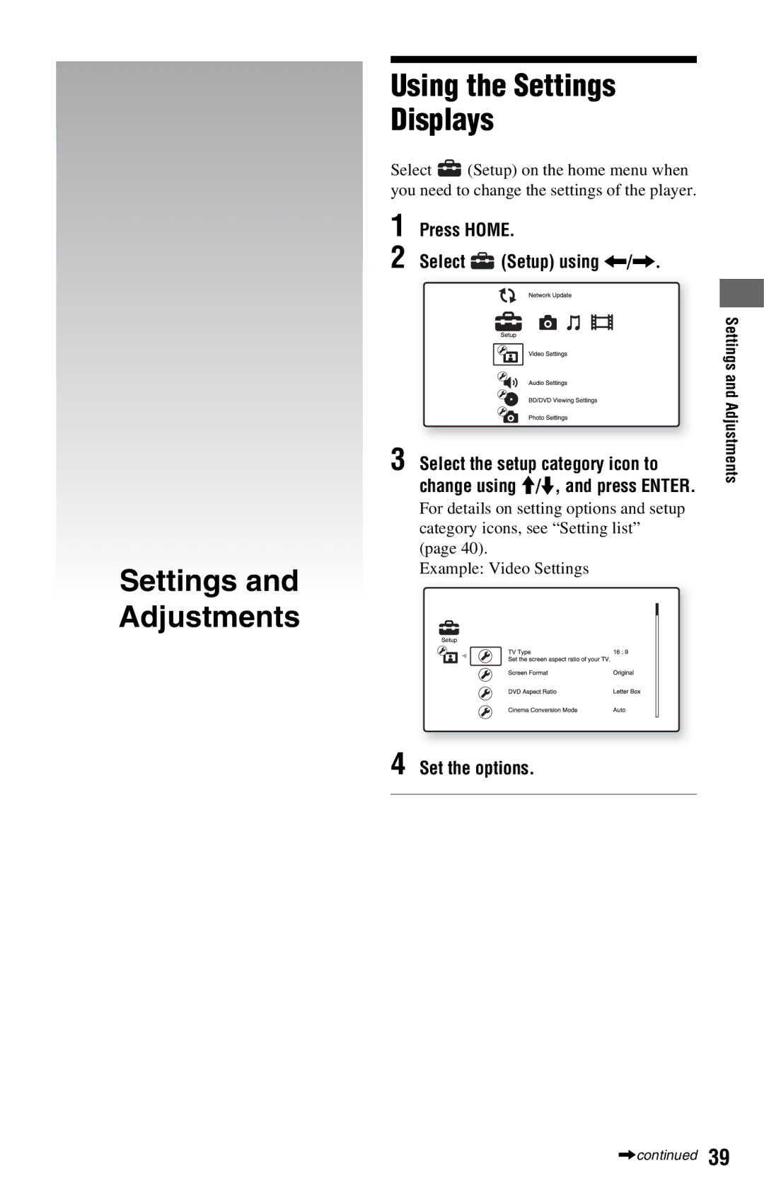 Sony BDP-S360 Settings and Adjustments Using the Settings Displays, Press Home Select Setup using, Set the options 