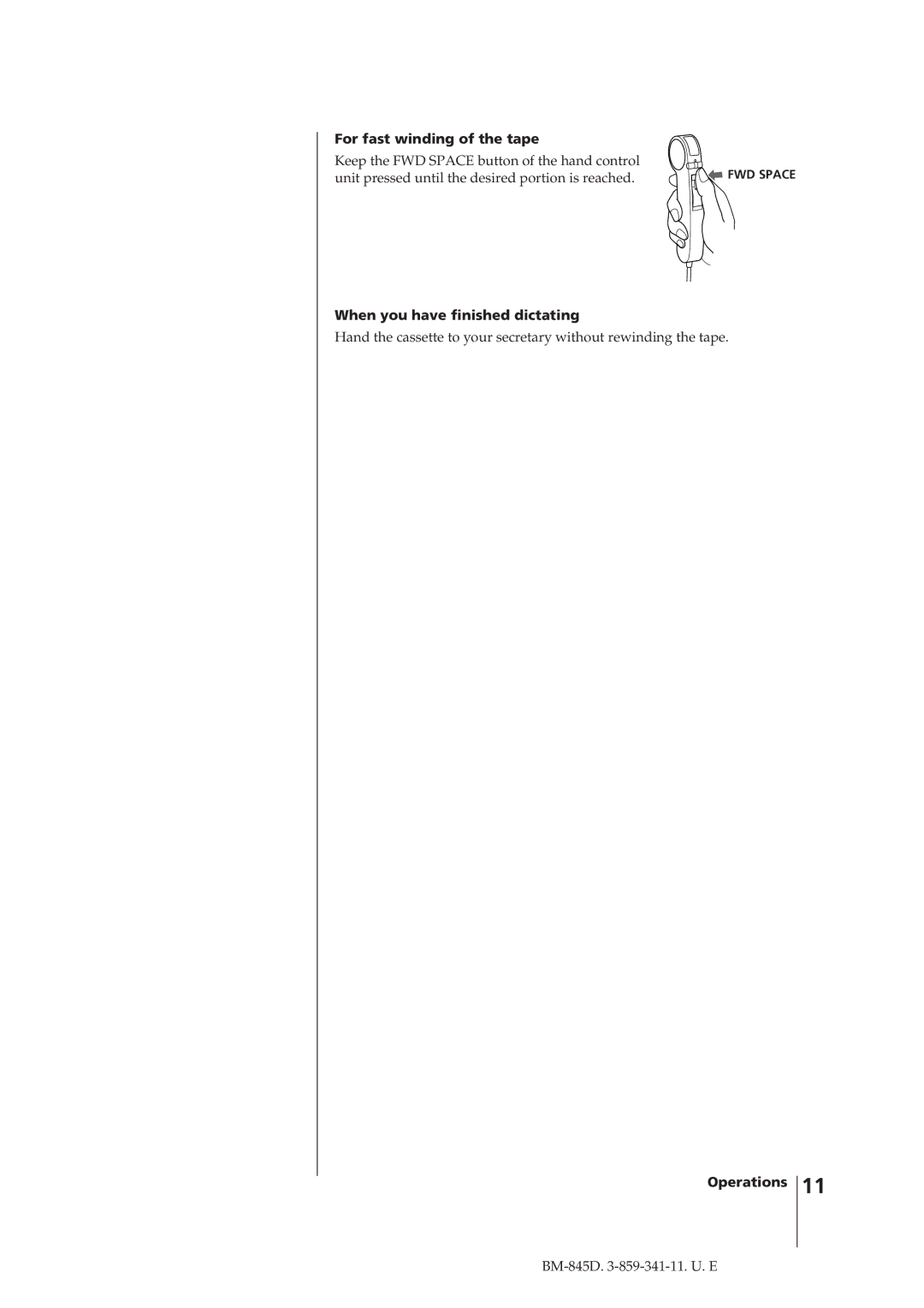 Sony BM-845D manual For fast winding of the tape, When you have finished dictating 