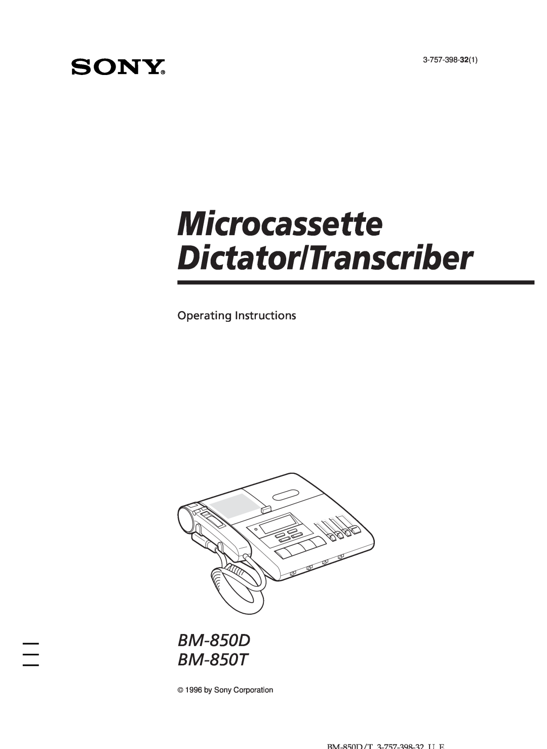 Sony manual Microcassette Dictator/Transcriber, BM-850D BM-850T, Operating Instructions, 3-757-398-321 