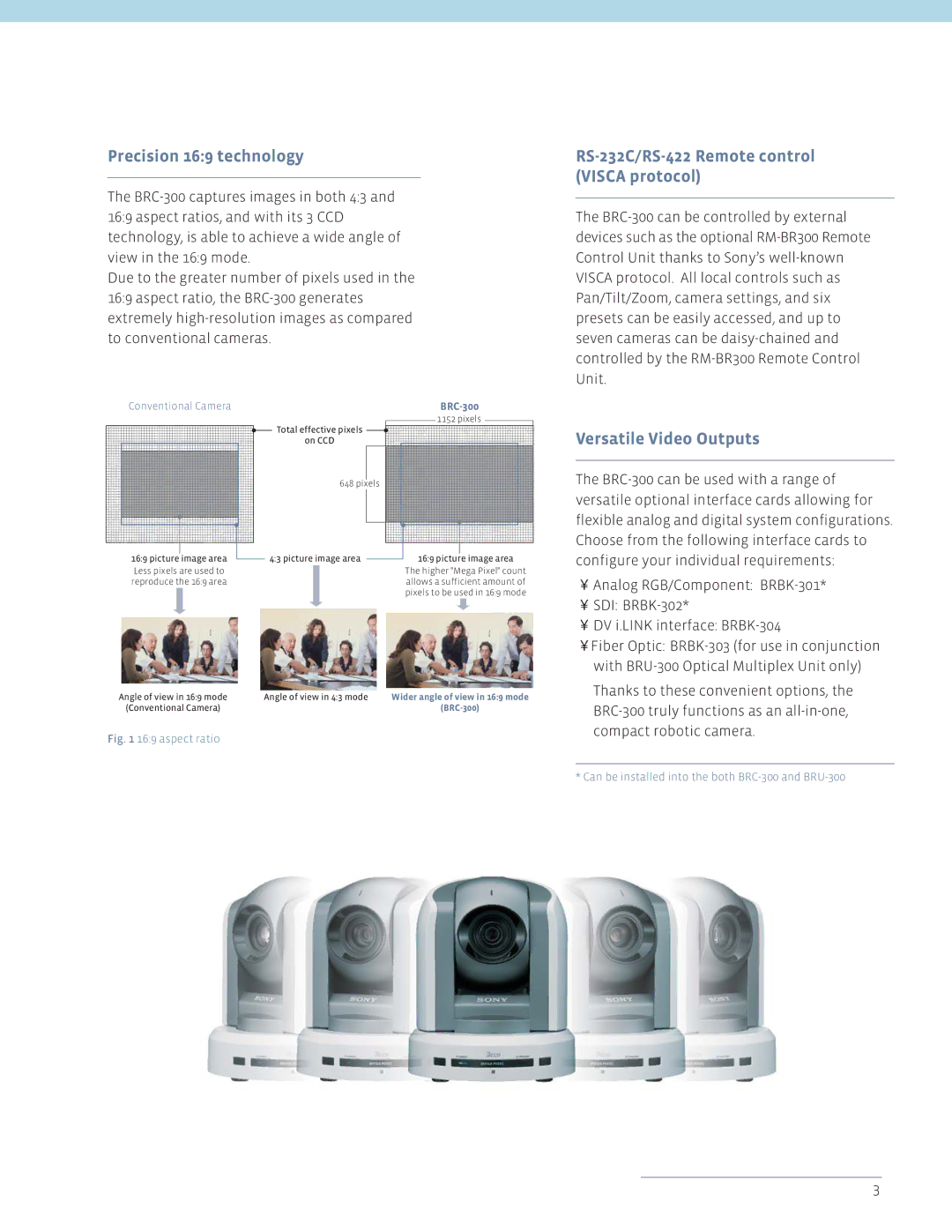 Sony BRC-300 manual Precision 169 technology, RS-232C/RS-422 Remote control Visca protocol, Versatile Video Outputs 