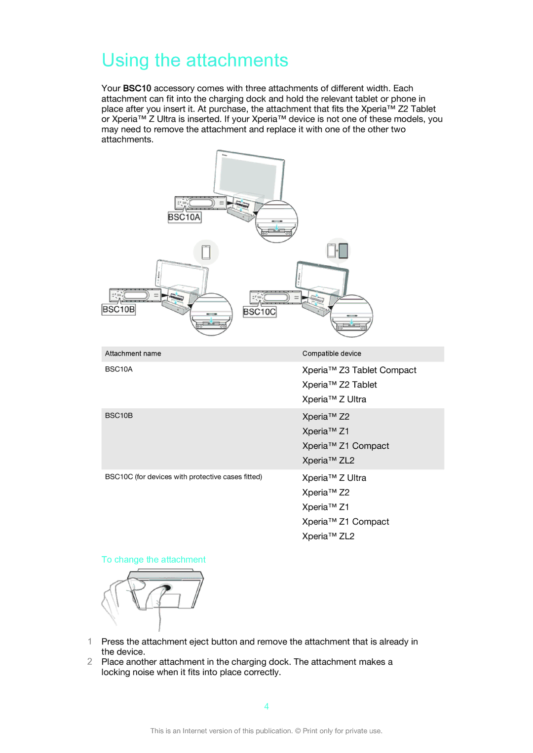 Sony BSC10 manual Using the attachments, To change the attachment 