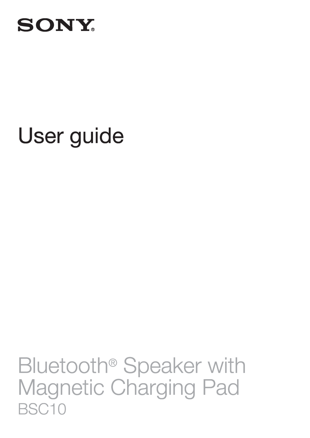 Sony BSC10 manual User guide, Bluetooth Speaker with Magnetic Charging Pad 