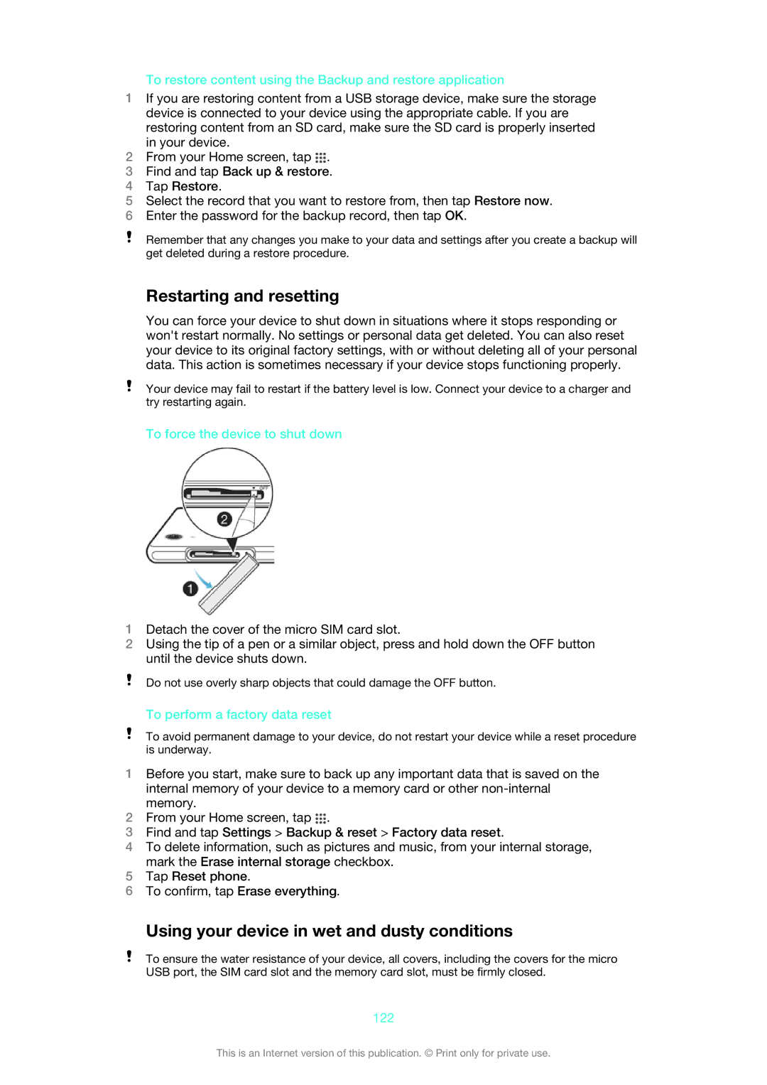 Sony C6902, C6903, C6906 manual Restarting and resetting, Using your device in wet and dusty conditions 