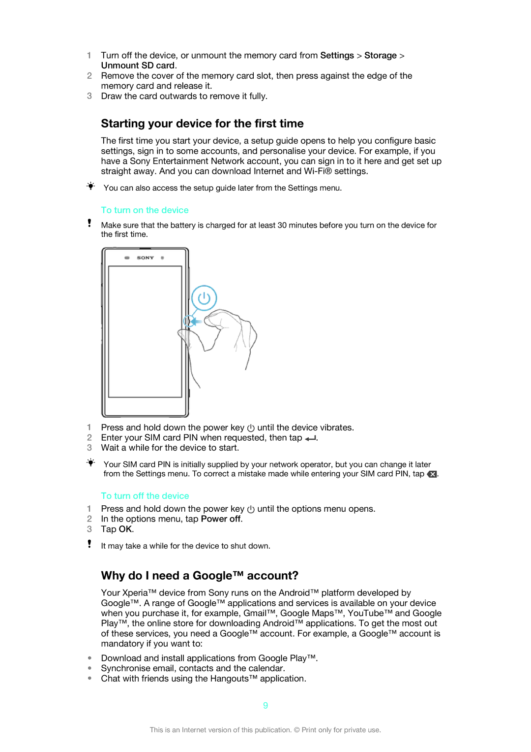 Sony C6903, C6906, C6902 Starting your device for the first time, Why do I need a Google account?, To turn on the device 