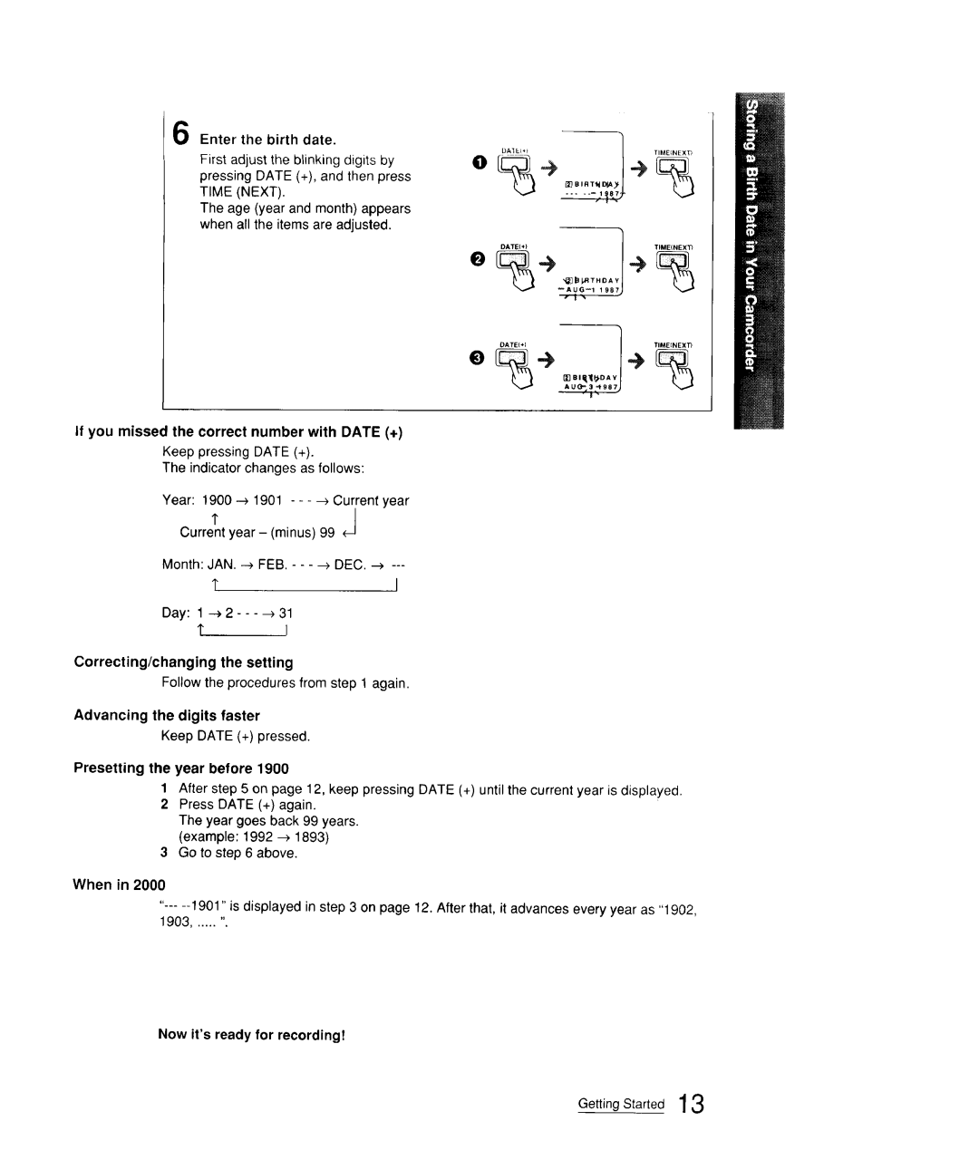 Sony CCD-FX310 operation manual If you missed the correct number with Date +, Now itsready for recording 