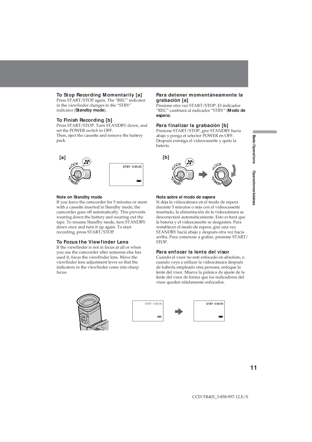 Sony CCD-TR403 operating instructions To Stop Recording Momentarily a, To Finish Recording b, To Focus the Viewfinder Lens 