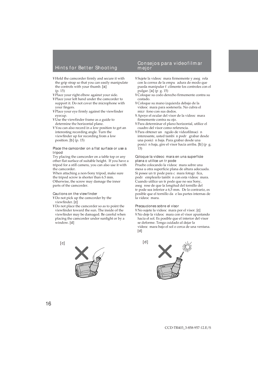 Sony CCD-TR403 Hints for Better Shooting, Consejos para videofilmar mejor, Precauciones sobre el visor 