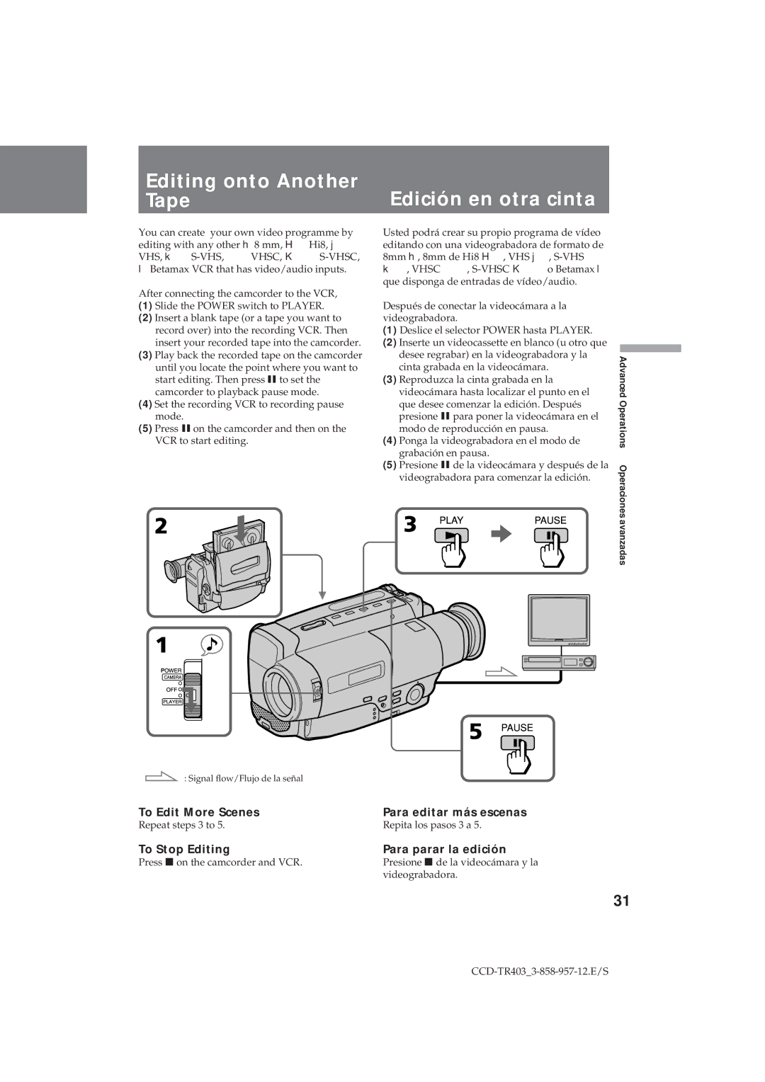 Sony CCD-TR403 operating instructions Editing onto Another Edición en otra cinta Tape, To Edit More Scenes, To Stop Editing 