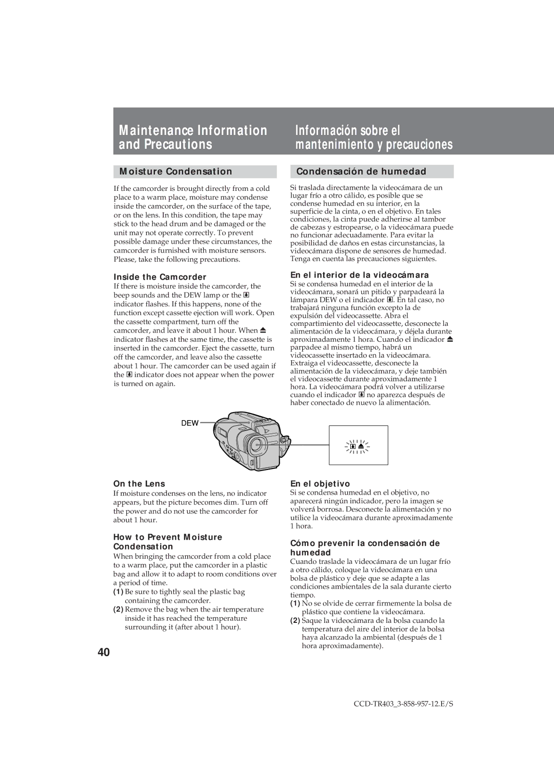 Sony CCD-TR403 Información sobre el mantenimiento y precauciones, Moisture Condensation, Condensación de humedad 