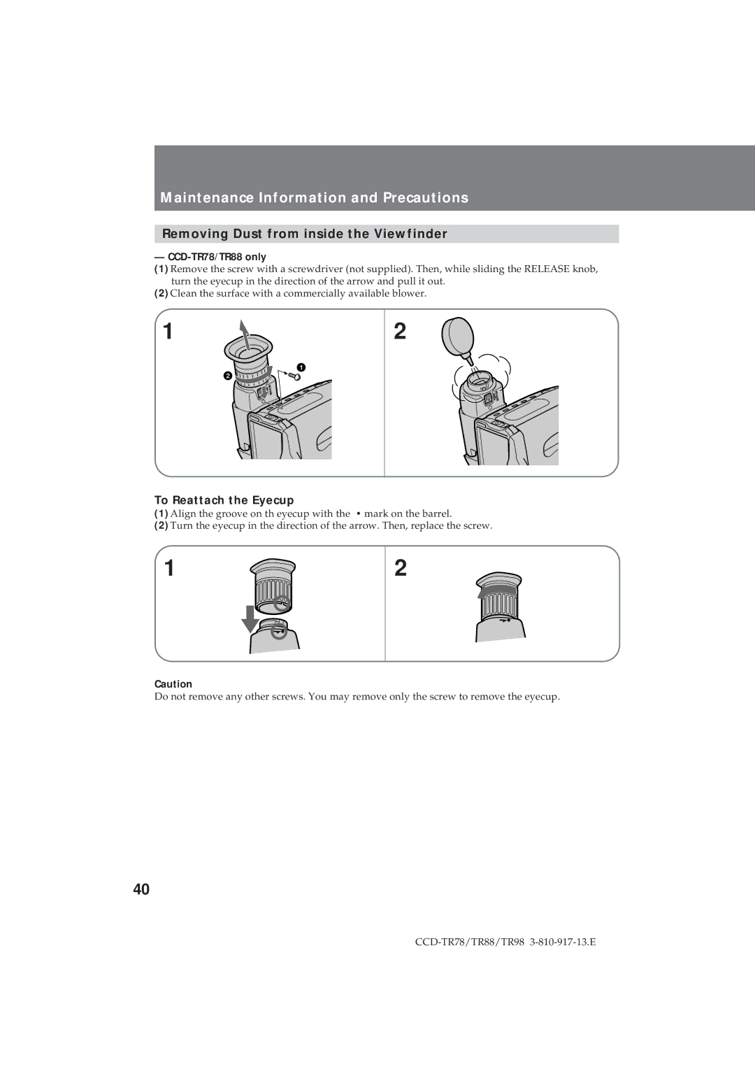 Sony CCD-TR88 Maintenance Information and Precautions, Removing Dust from inside the Viewfinder, To Reattach the Eyecup 