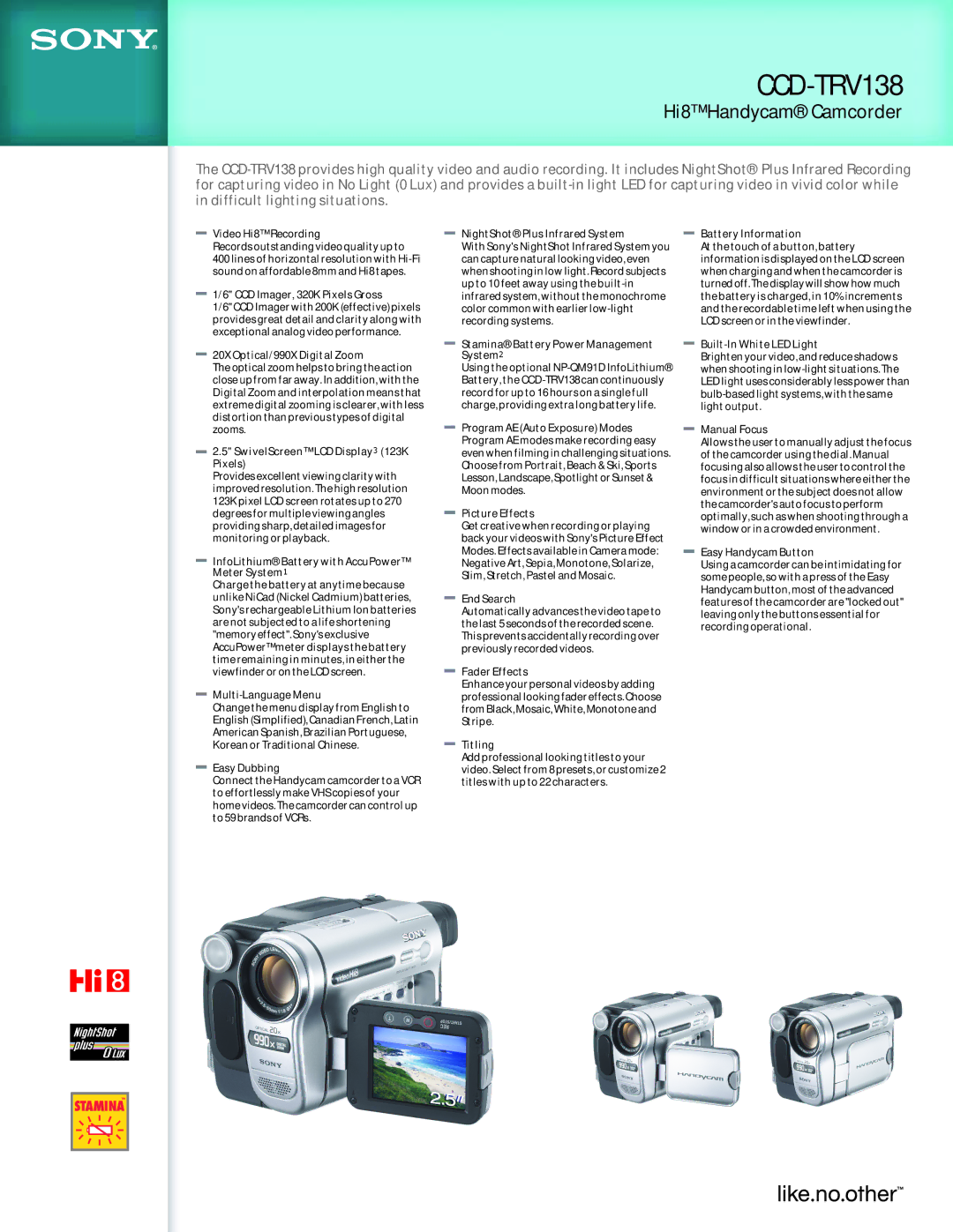 Sony CCD-TRV138 manual Video Hi8 Recording, CCD Imager, 320K Pixels Gross, 20X Optical/990X Digital Zoom, Easy Dubbing 