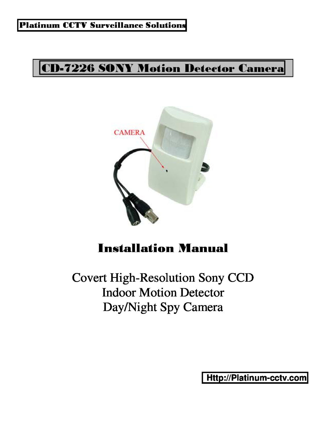 Sony CD-7226 installation manual Platinum CCTV Surveillance Solutions, Installation Manual, Covert High-ResolutionSony CCD 