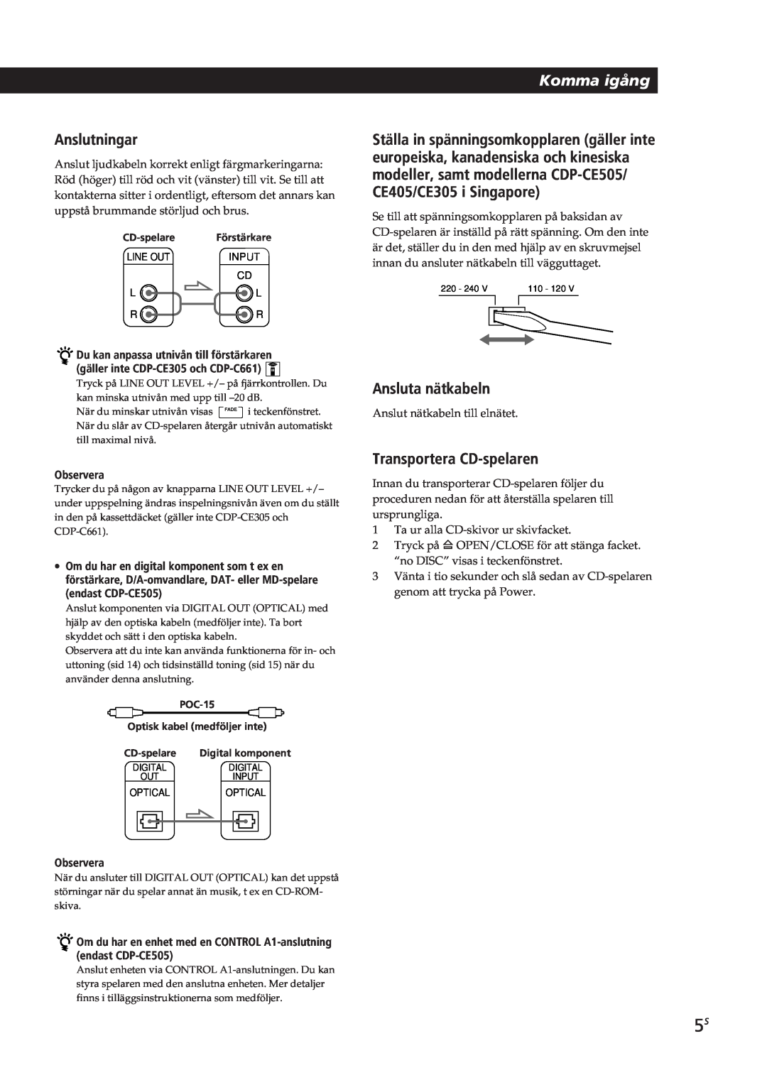 Sony CDP-CE405, CDP-CE505, CDP-CE305 manual Komma igång, Anslutningar, Ansluta nätkabeln, Transportera CD-spelaren, Observera 