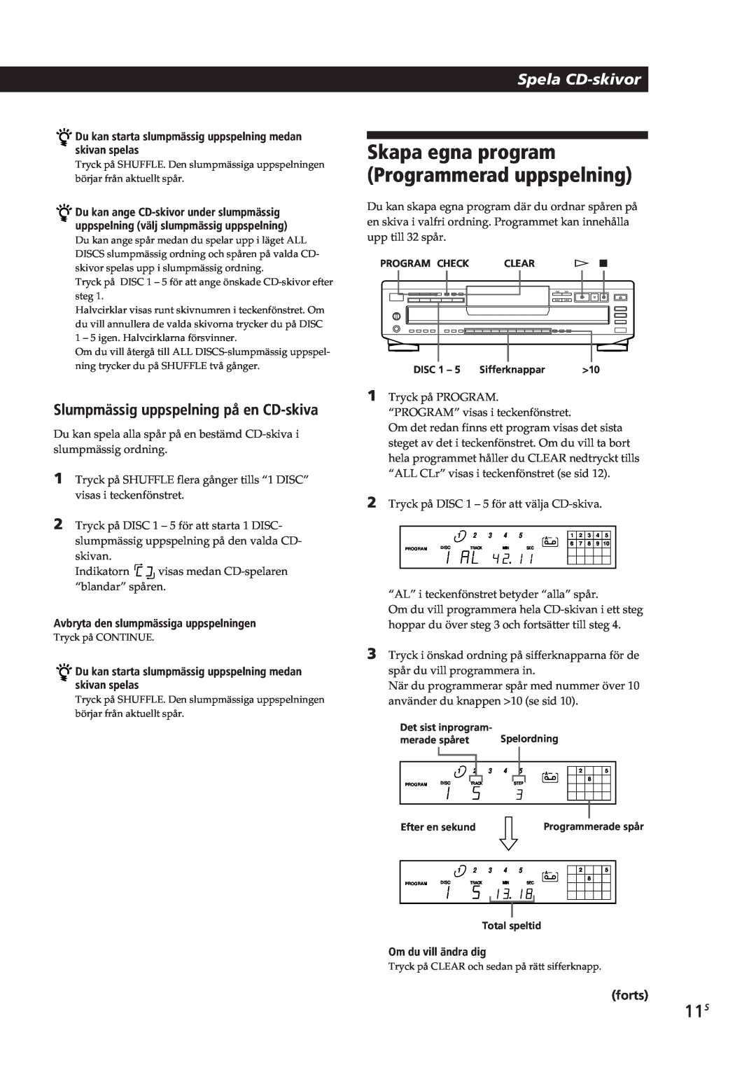 Sony CDP-CE505 manual Skapa egna program Programmerad uppspelning, Slumpmässig uppspelning på en CD-skiva, Spela CD-skivor 